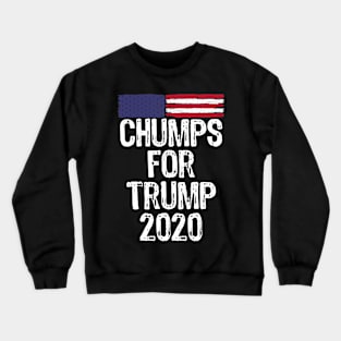 Chumps for Trump 2020 Election USA Flag  Anti Joe Biden Crewneck Sweatshirt
